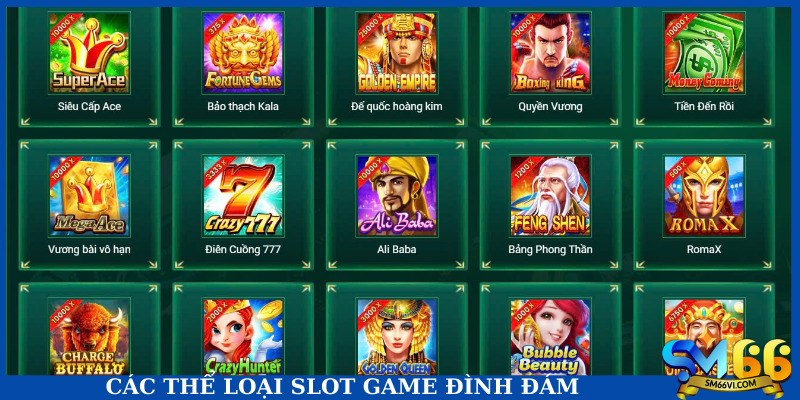 Các thể loại slot game đình đám