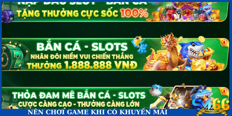 Nên chơi game khi có khuyến mãi