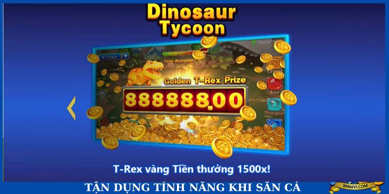 Tận dụng tính năng khi săn cá