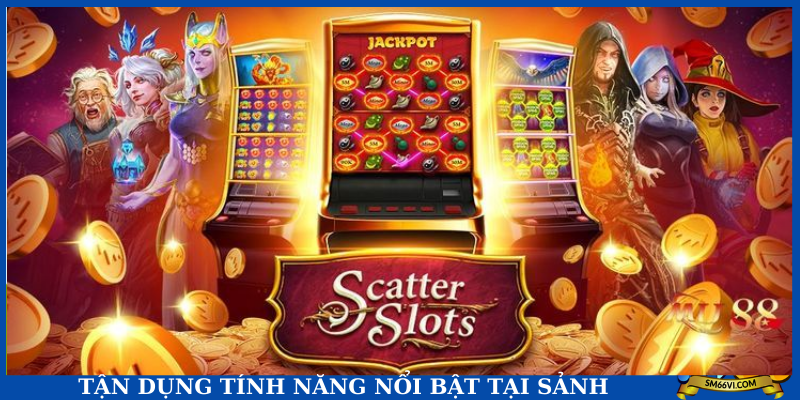 Tận dụng tính năng nổi bật tại sảnh