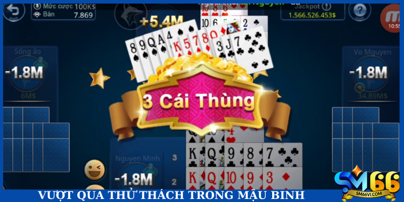Vượt qua thử thách trong Mậu Binh