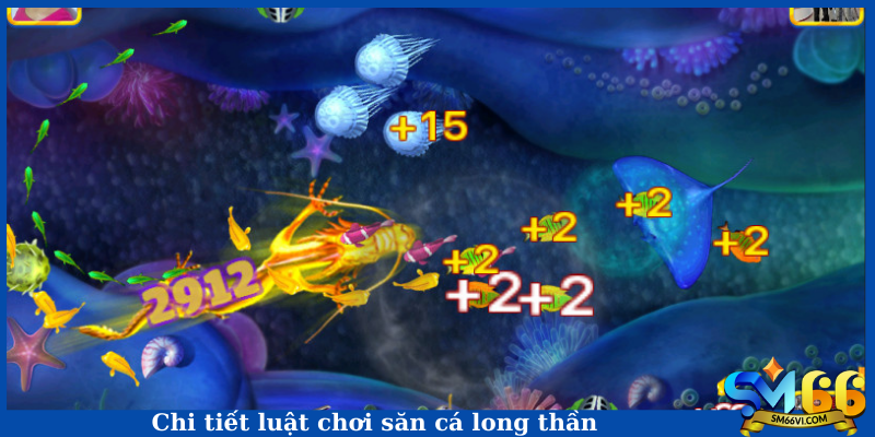 Chi tiết luật chơi săn cá long thần