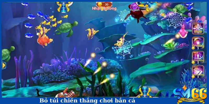 Bỏ túi chiến thắng chơi bắn cá