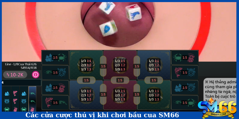 Các cửa cược thú vị khi chơi bầu cua SM66